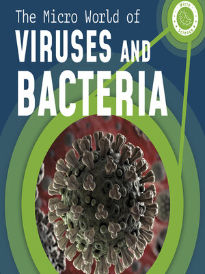 cover image of The Micro World of Viruses and Bacteria
